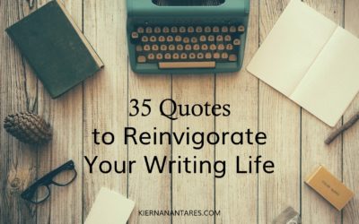 35 Quotes to Reinvigorate Your Writing Life